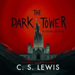 The Dark Tower, and Other Stories - Lewis, C. S.