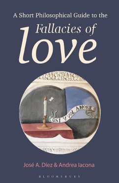 A Short Philosophical Guide to the Fallacies of Love - Díez, José A; Iacona, Andrea