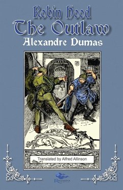 Robin Hood the Outlaw - Dumas, Alexandre