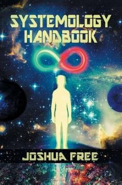 The Systemology Handbook: Unlocking True Power of the Human Spirit & The Highest State of Knowing and Being - Free, Joshua