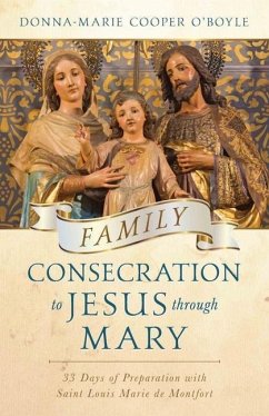 Family Consecration to Jesus Through Mary - Cooper O'Boyle, Donna-Marie