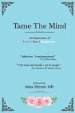 Tame the Mind: An Exploration of Love, Sex, Happiness