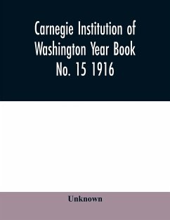 Carnegie Institution of Washington Year Book No. 15 1916 - Unknown