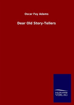 Dear Old Story-Tellers - Adams, Oscar Fay