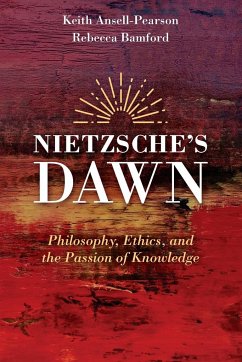 Nietzsche's Dawn - Ansell-Pearson, Keith;Bamford, Rebecca