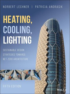 Heating, Cooling, Lighting - Lechner, Norbert M.; Andrasik, Patricia
