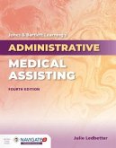 Jones & Bartlett Learning's Administrative Medical Assisting