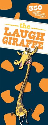 The Laugh Giraffe: 350 Hilarious Jokes! - Sky Pony Press