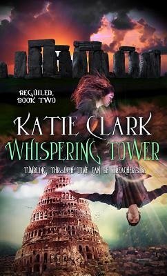 Whispering Tower: Volume 2 - Clark, Katie
