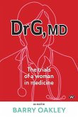 Dr G, MD: The trials of a woman in medicine