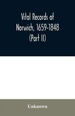 Vital records of Norwich, 1659-1848 (Part II) - Unknown