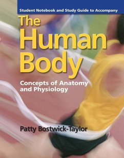 Student Notebook and Study Guide for the Human Body: Concepts of Anatomy and Physiology - Wingerd, Bruce; Bostwick Taylor, Patty