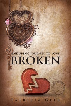 Enduring Journey to Love: Broken - Geer, Patricia