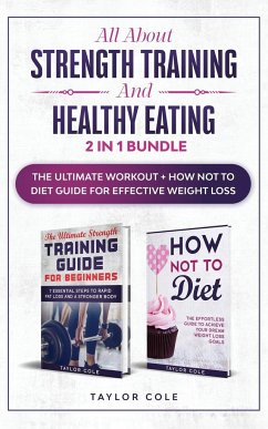 All about Strength Training and Healthy Eating - 2 in 1 Bundle - Cole, Taylor