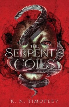 The Serpent's Coils - Timofeev, K. N.