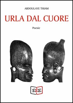 Urla dal cuore (eBook, ePUB) - Thiam, Abdoulaye