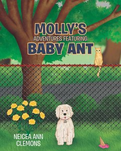 Molly's Adventures Featuring Baby Ant - Clemons, Neicea Ann