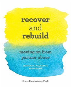 Recover and Rebuild Domestic Violence Workbook - Freudenberg, Stacie