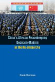 China's African Peacekeeping Decision making in the Hu Jintao Era