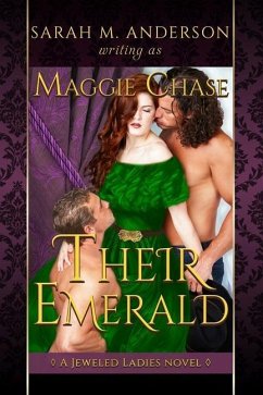 Their Emerald: A Historical Western Menage Novel - Anderson, Sarah M.; Chase, Maggie