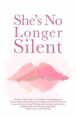 She's No Longer Silent: Healing After Mental Health Trauma, Sexual Abuse, and Experiencing Injustice - Ann, Elizabeth; Carr, Kiki; Eby, Nicole