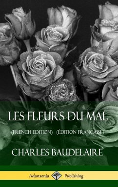 Les Fleurs du Mal (French Edition) (Édition Française) (Hardcover) - Baudelaire, Charles