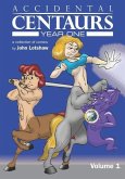 Accidental Centaurs Year One Volume 1