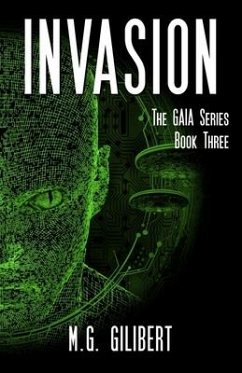 Invasion: The GAIA Series - Book Three - Gilibert, M. G.