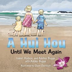A Hui Hou: Until We Meet Again - Bugge, Isabel