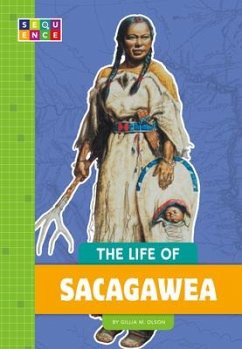 The Life of Sacagawea - Olson, Gillia M