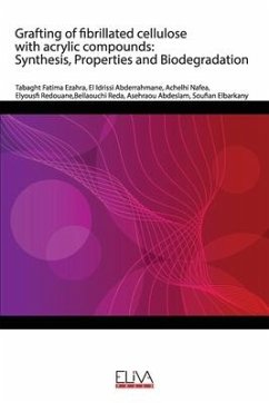 Grafting of fibrillated cellulose with acrylic compounds: Synthesis, Properties and Biodegradation - Abderrahmane, El Idrissi; Nafea, Achelhi; Redouane, Elyousfi