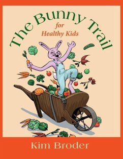 The Bunny Trail for Healthy Kids - Broder, Kim