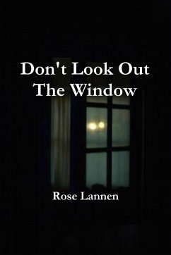Don't Look Out The Window - Lannen, Rose