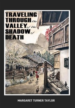Traveling Through the Valley of the Shadow of Death - Turner Taylor, Margaret