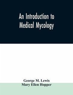 An introduction to medical mycology - M. Lewis, George; Ellen Hopper, Mary