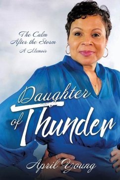 Daughter of Thunder: The Calm After the Storm A Memoir - Young, April