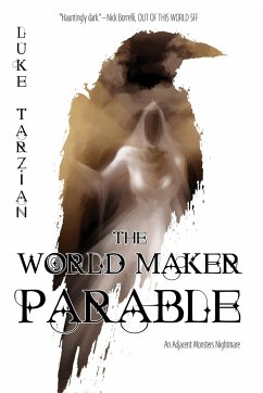 The World Maker Parable - Tarzian, Luke