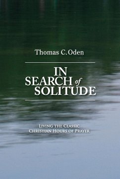 In Search of Solitude - Oden, Thomas C