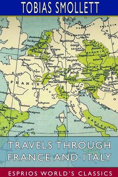 Travels Through France and Italy (Esprios Classics) - Smollett, Tobias