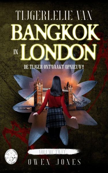Tijgerlelie van Bangkok in Londen (eBook, ePUB) Tijgerlelie van Bangkok in Londen (eBook, ePUB)