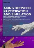 Aging between Participation and Simulation (eBook, ePUB)