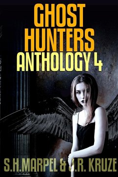 Ghost Hunters Anthology 04 - Kruze, J. R.; Marpel, S. H.