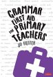 Grammar First Aid for Primary Teachers - Bild 1