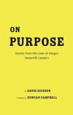 On Purpose: Stories from the Lives of Oregon Nonprofit Leaders
