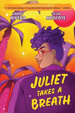 Juliet Takes a Breath: The Graphic Novel - Rivera, Gabby