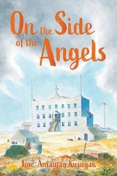 On the Side of the Angels - Amaujaq Kusugak, Jose