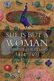 She is But a Woman She is But a Woman
