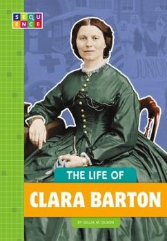 The Life of Clara Barton - Olson, Gillia M.