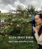 Sylvia Grace Borda: Shifting Perspectives