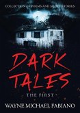 Dark Tales - The First: A Collection of Poems and Short Stories